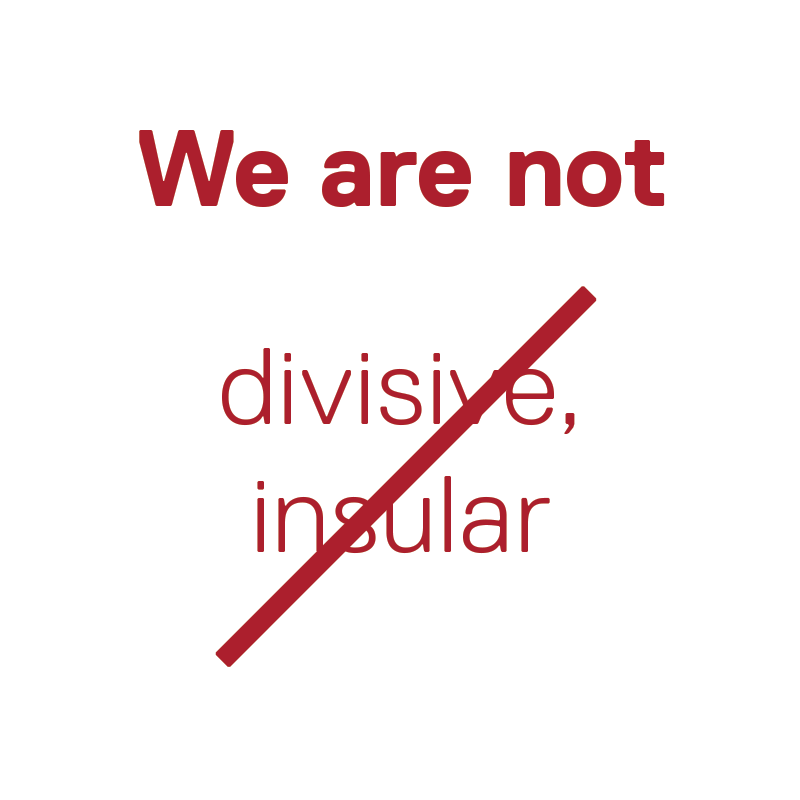 we-are-not-divisive-insular